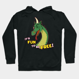 It's Fun To Be Free! Hoodie